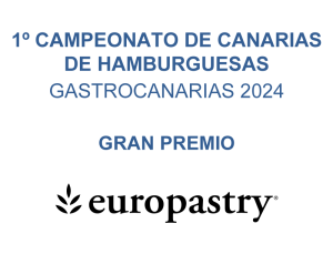 1er Campeonato de Canarias de Hamburguesas GastroCanarias 2024 Gran Premio EUROPASTRY